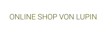 ONLINE SHOP VON LUPIN